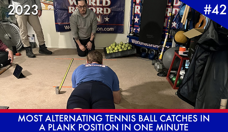 most alternating tennis ball catches in<br />
a plank position in one minute